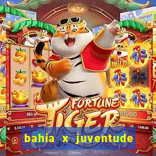 bahia x juventude onde assistir